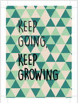 Keep going, keep growing